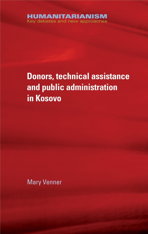 Donors, technical assistance and public administration in Kosovo -  Mary Venner