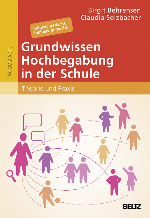 Grundwissen Hochbegabung in der Schule - Birgit Behrensen, Claudia Solzbacher