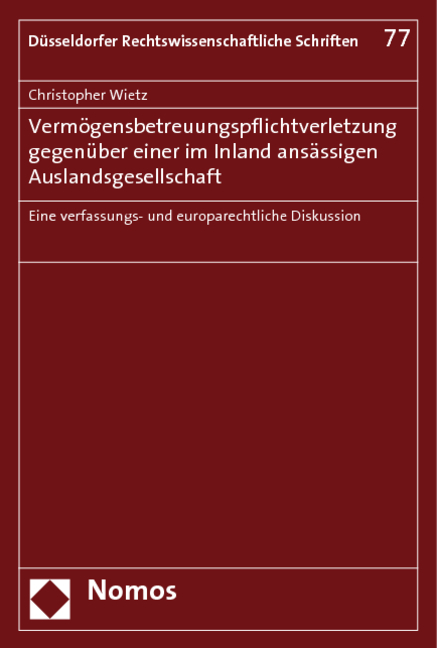 Verm&ouml;gensbetreuungspflichtverletzung gegen&uuml;ber einer im Inland ans&auml;ssigen Auslandsgesellschaft - Christopher Wietz