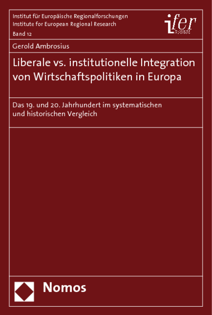 Liberale vs. institutionelle Integration von Wirtschaftspolitiken in Europa - Gerold Ambrosius