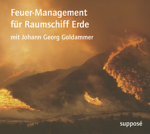Feuer-Management f&uuml;r Raumschiff Erde - Johann Georg Goldammer, Klaus Sander