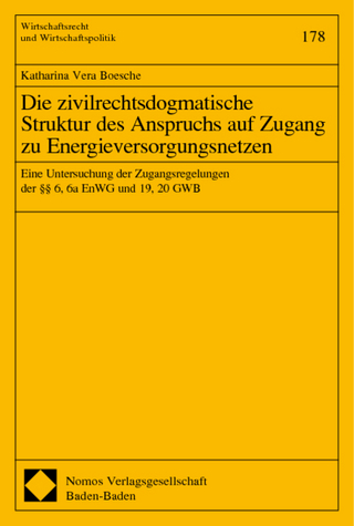 Die zivilrechtsdogmatische Struktur des Anspruchs auf Zugang zu Energieversorgungsnetzen