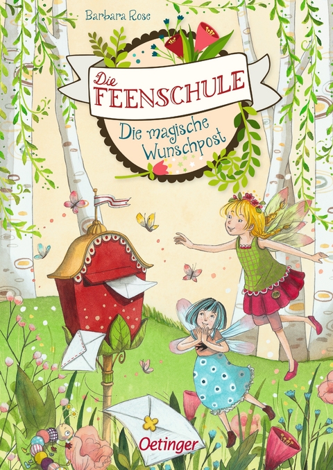 Die Feenschule 2. Die magische Wunschpost - Barbara Rose