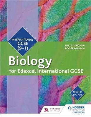 Edexcel International GCSE Biology Student Book Second Edition -  Roger Delpech,  Erica Larkcom