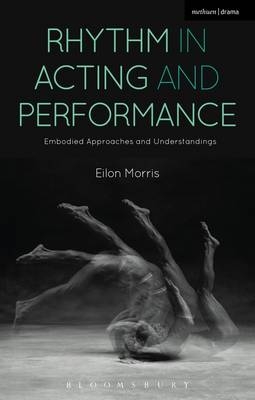 Rhythm in Acting and Performance -  Mr Eilon Morris