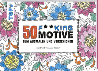 50 fucking Motive zum Ausmalen und Verschicken