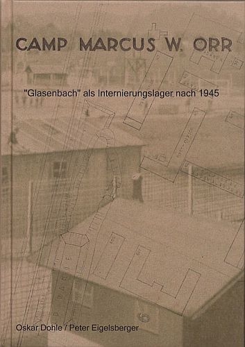 Camp Marcus W. Orr - Oskar Dohle, Peter Eigelsberger