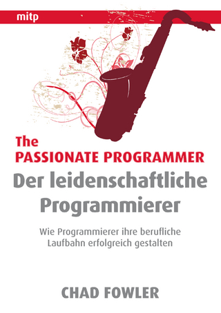 The Passionate Programmer - Der leidenschaftliche Programmie
