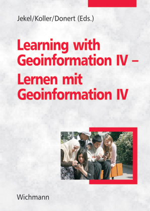 Learning with Geoinformation IV - Lernen mit Geoinformation IV