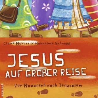 Jesus auf gro&szlig;er Reise - Claire Musatti, Hannelore Schnapp