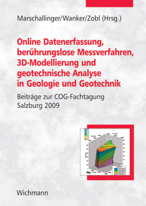 Online Datenerfassung, berührungslose Messverfahren, 3D-Modellierung und geotechnische Analyse in Geologie und Geotechnik