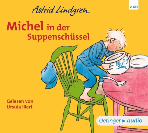Michel aus L&ouml;nneberga 1. Michel in der Suppensch&uuml;ssel - Astrid Lindgren