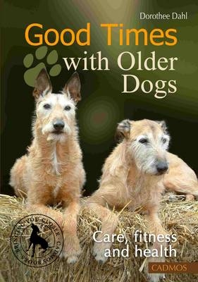 Good Times with Older Dogs - Dorothee Dahl
