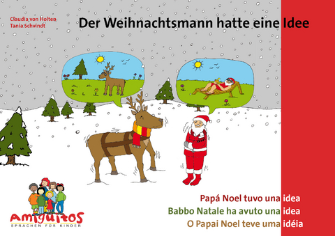 Der Weihnachtsmann hatte eine Idee - Pap&aacute; Noel tuvo una idea - Babbo Natale ha avuto una idea - Claudia von Holten