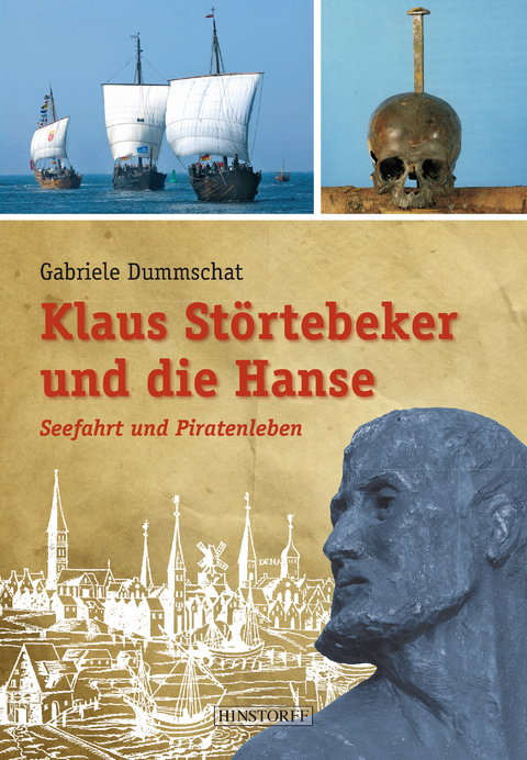 Klaus St&ouml;rtebeker und die Hanse - Gabriele Dummschat