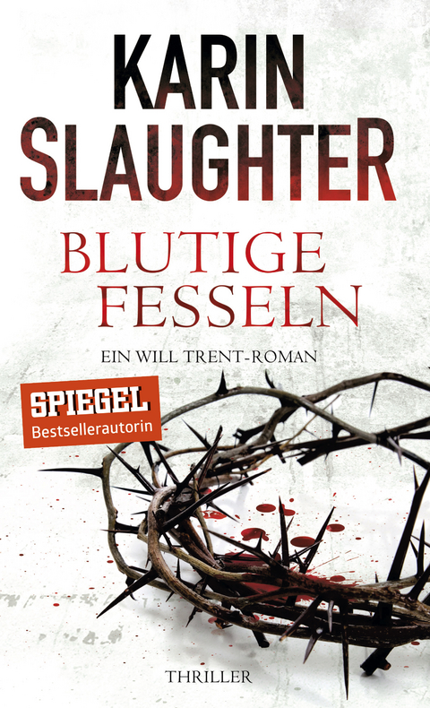 Blutige Fesseln - Karin Slaughter