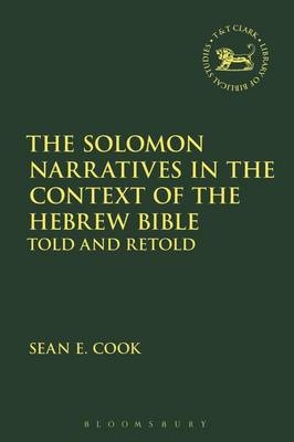 The Solomon Narratives in the Context of the Hebrew Bible -  Dr Sean E. Cook