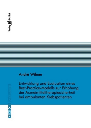 Entwicklung und Evaluation eines Best-Practice-Modells zur Erhöhung der Arzneimitteltherapiesicherheit bei ambulanten Krebspatienten