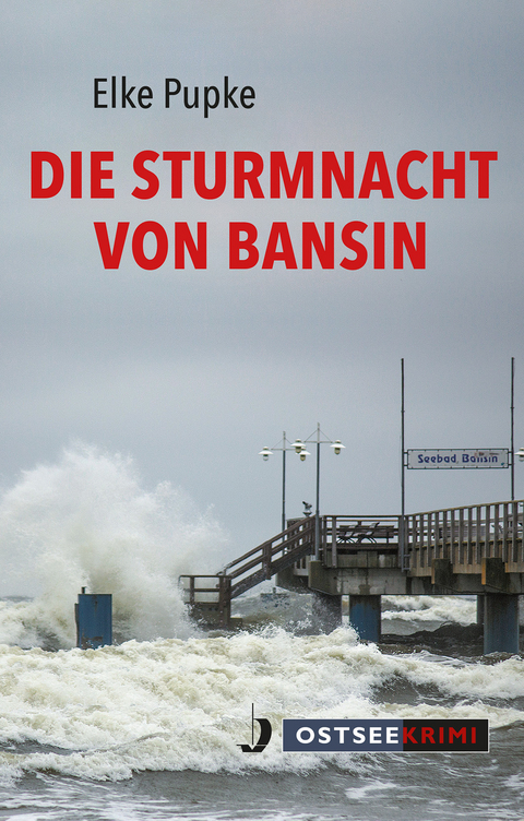 Die Sturmnacht von Bansin - Elke Pupke
