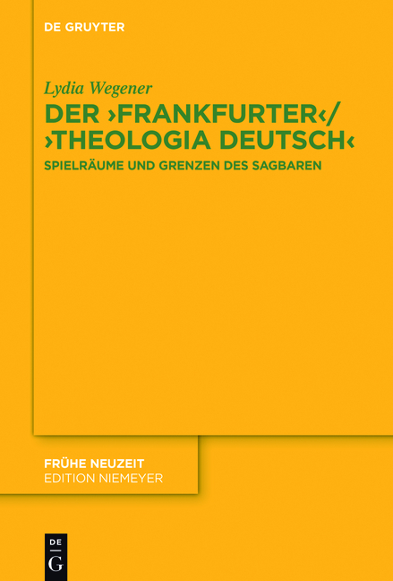 Der ,Frankfurter&lsquo; / ,Theologia deutsch&lsquo; - Lydia Wegener