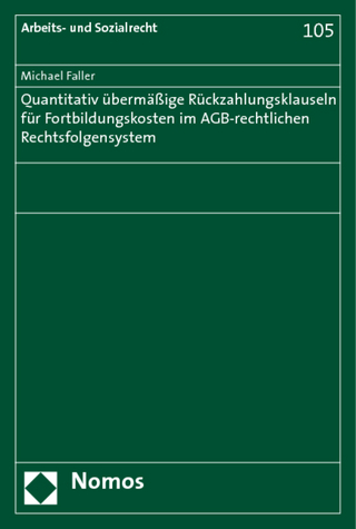 Quantitativ übermäßige Rückzahlungsklauseln für Fortbildungskosten im AGB-rechtlichen Rechtsfolgensystem