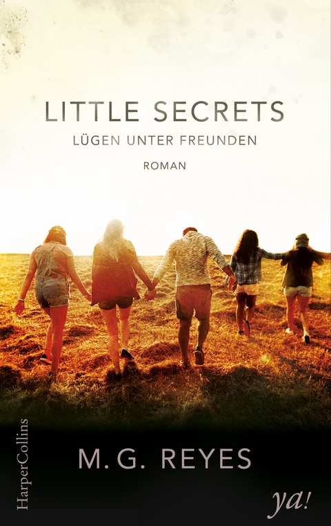 Little Secrets - L&uuml;gen unter Freunden - M.G. Reyes