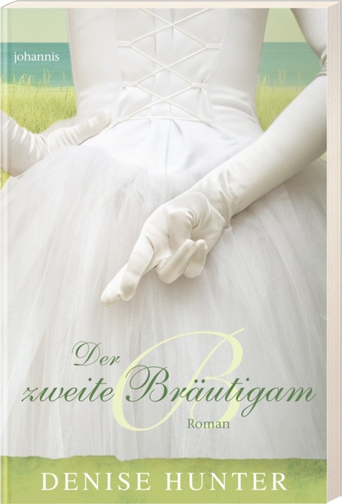 Der zweite Br&auml;utigam - Denise Hunter