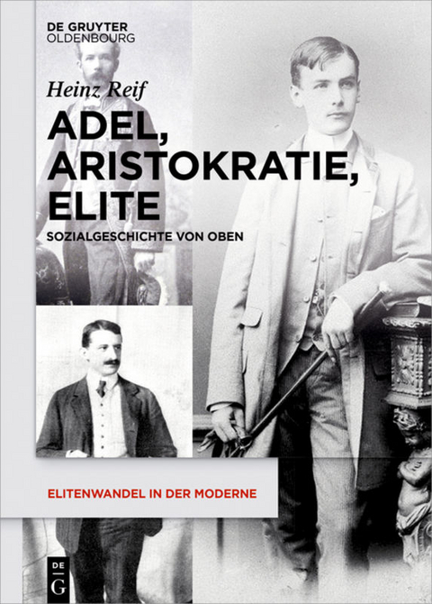 Adel, Aristokratie, Elite - Heinz Reif
