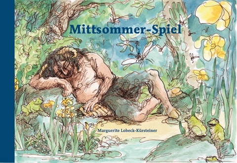 Mittsommer-Spiel - Marguerite Lobeck-K&uuml;rsteiner