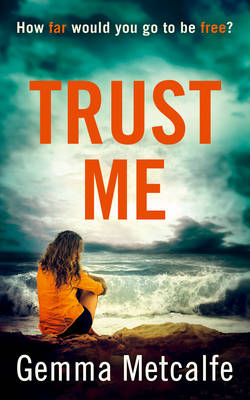 Trust Me -  Gemma Metcalfe