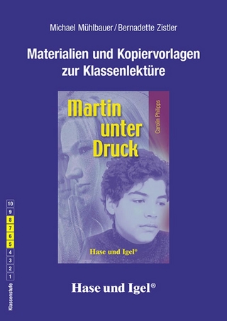 Begleitmaterial: Martin unter Druck