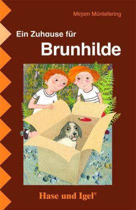 Ein Zuhause f&uuml;r Brunhilde - Mirjam M&uuml;ntefering