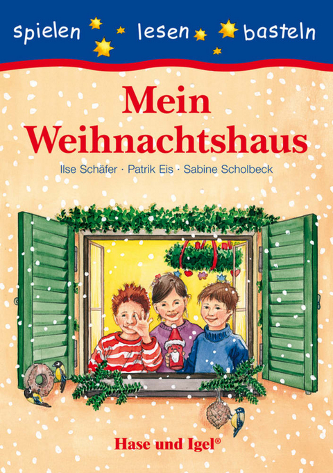 Mein Weihnachtshaus - Patrik Eis, Ilse Sch&auml;fer, Sabine Scholbeck