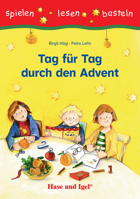 Tag f&uuml;r Tag durch den Advent - Birgit H&ouml;gl, Petra Lefin