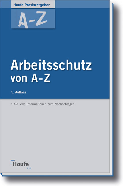 Arbeitsschutz von A-Z