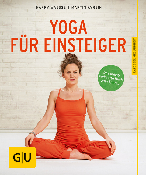 Yoga f&uuml;r Einsteiger - Harry Waesse, Martin Kyrein