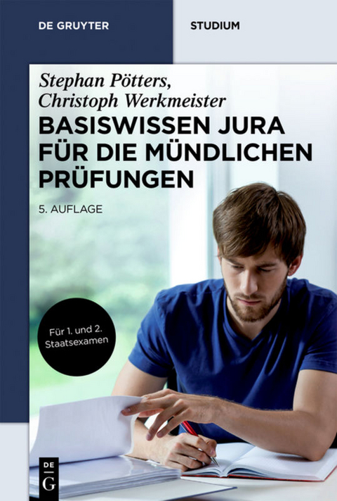 Basiswissen Jura f&uuml;r die m&uuml;ndlichen Pr&uuml;fungen - Stephan P&ouml;tters, Christoph Werkmeister