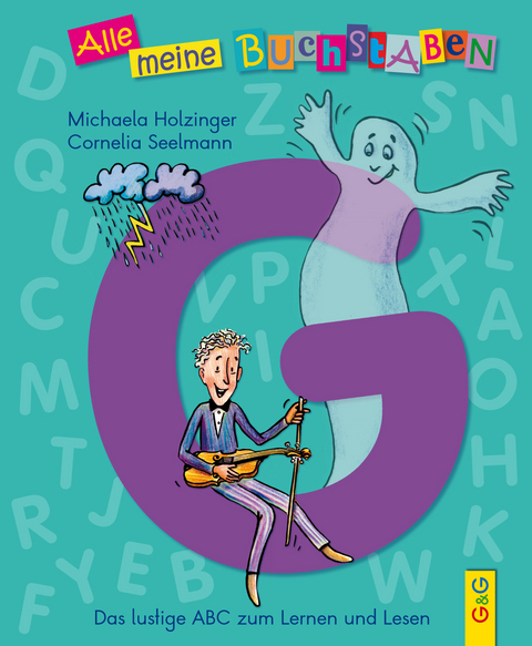 Alle meine Buchstaben - G - Michaela Holzinger