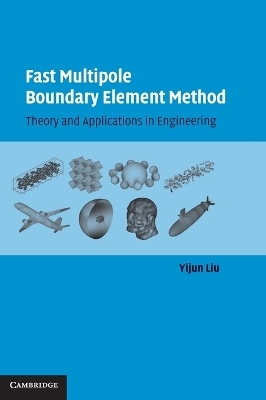 Fast Multipole Boundary Element Method - Yijun Liu