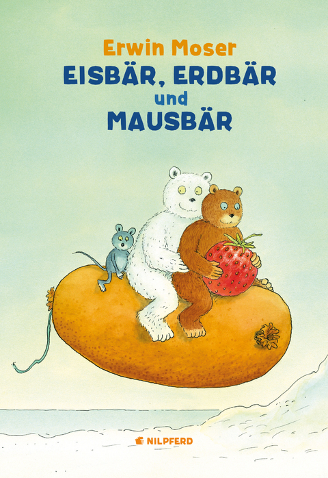 Eisb&auml;r, Erdb&auml;r und Mausb&auml;r - Erwin Moser