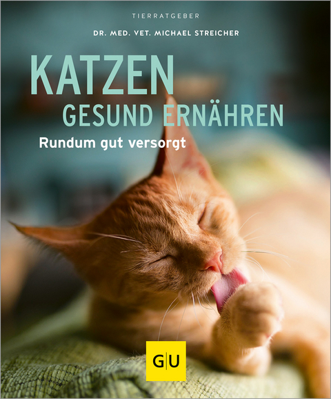 Katzen gesund ern&auml;hren - Michael Streicher