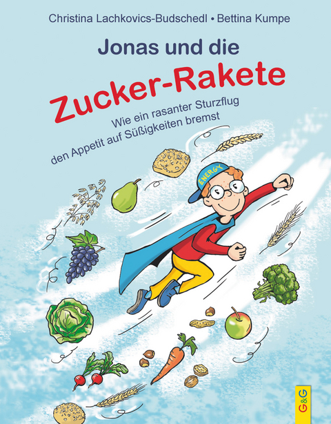 Jonas und die Zucker-Rakete - Christina Lachkovics-Budschedl