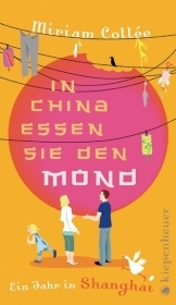 In China essen sie den Mond - Miriam Coll&eacute;e