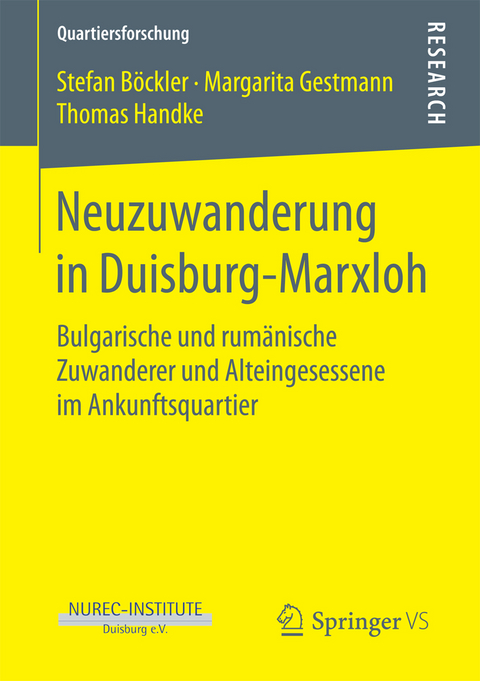 Neuzuwanderung in Duisburg-Marxloh - Stefan B&ouml;ckler, Margarita Gestmann, Thomas Handke