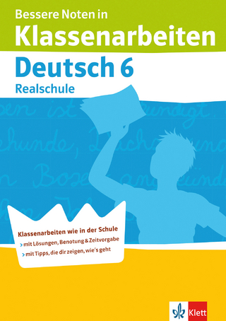 Bessere Noten in Klassenarbeiten Deutsch 6. Schuljahr Realschule