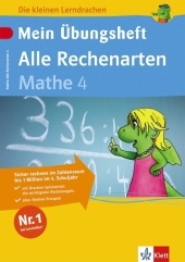 Mein Übungsheft. Alle Rechenarten Mathematik 4. Schuljahr