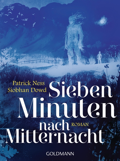 Sieben Minuten nach Mitternacht - Patrick Ness, Siobhan Dowd