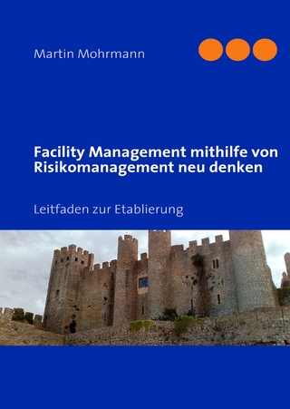 Facility Management mithilfe von Risikomanagement neu denken