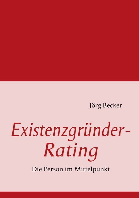 Existenzgr&uuml;nder-Rating - J&ouml;rg Becker