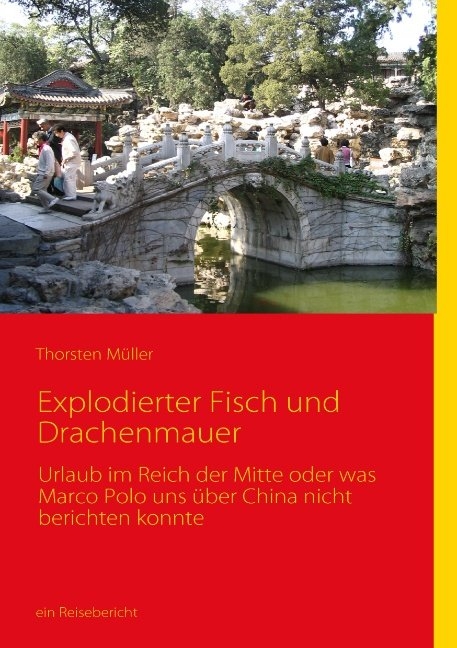 Explodierter Fisch und Drachenmauer - Thorsten M&uuml;ller